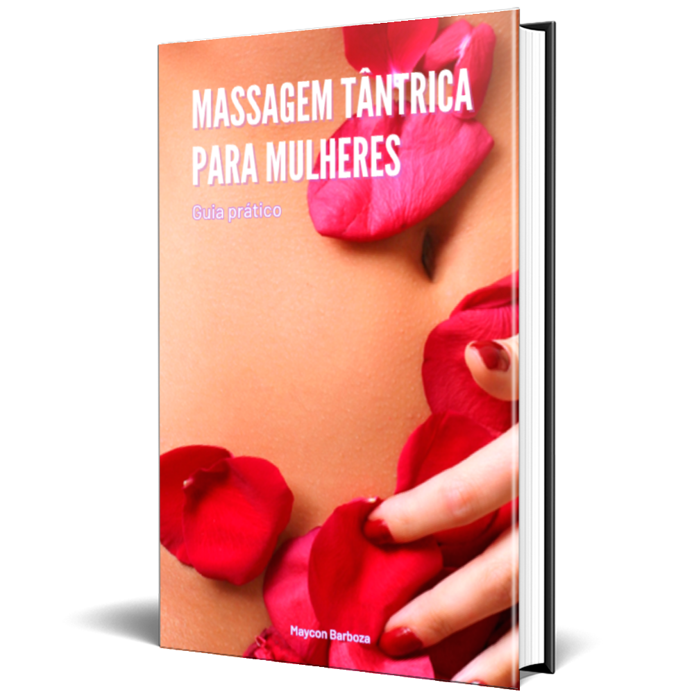 Ebook Massagem Tântrica para Mulheres — Guia prático, de Maycon Barbosa